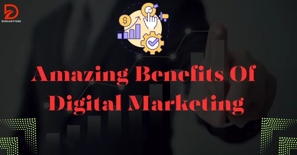 benefits of digital marketing